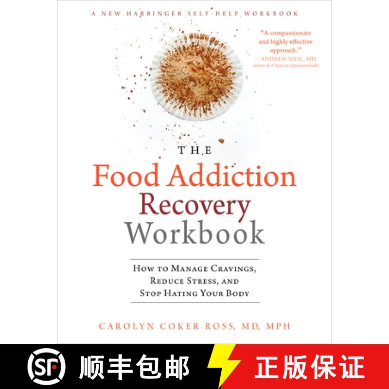 【3-4周达】The Food Addiction Recovery Workbook: How to Manage Cravings, Reduce Stress, and Stop Hati... [9781626252097]