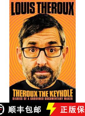 【3-4周达】Theroux The Keyhole: Dispatches from a grounded documentary maker [9781509880416]