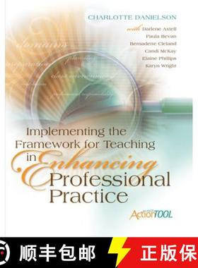预订 Implementing the Framework for Teaching in Enhancing Professional Practice: An ASCD Action Tool [9781416609193]