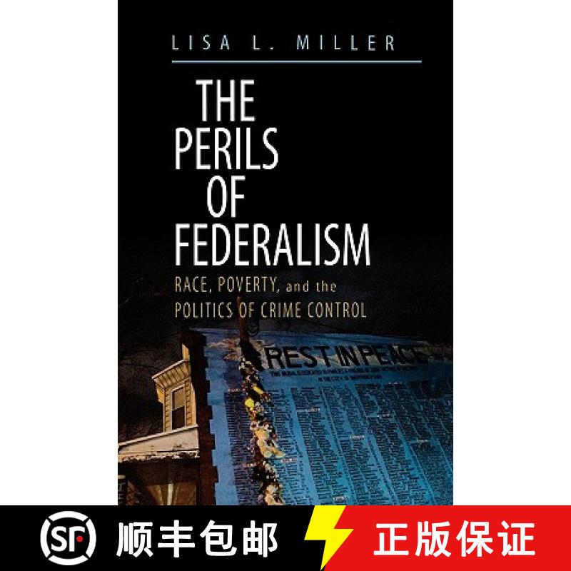 【3-4周达】The Perils of Federalism: Race, Poverty, and the Politics of Crime Control [9780195331684]
