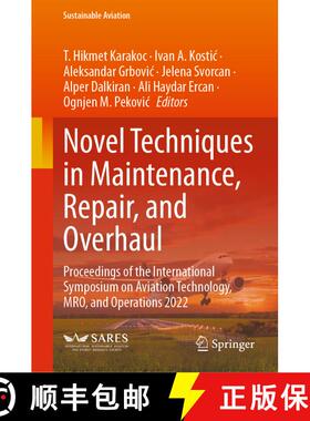 【3-4周达】Novel Techniques in Maintenance, Repair, and Overhaul : Proceedings of the International S... [9783031420405]