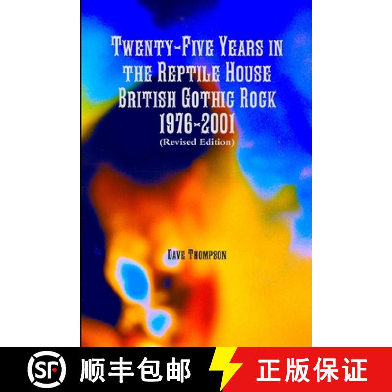 【2-3周达】Twenty-Five Years in the Reptile House: British Gothic Rock 1976-2001 (Revised Edition): B... [9781387333691]