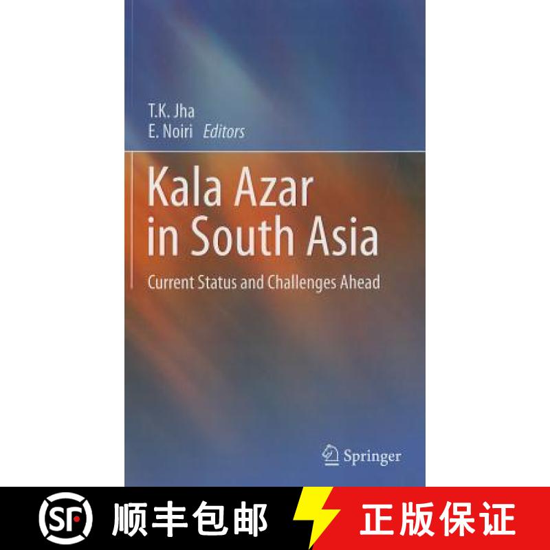 【3-4周达】Kala Azar in South Asia: Current Status and Challenges Ahead [9789400702769]