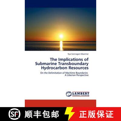 预订 The Implications of Submarine Transboundary Hydrocarbon Resources [9783659302930]