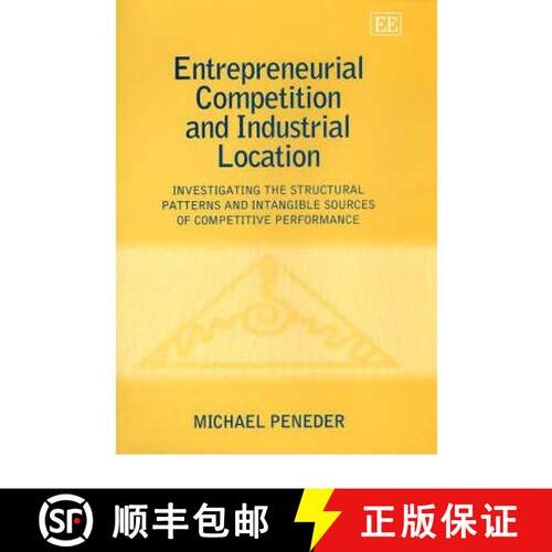 【3-4周达】精装 Entrepreneurial Competition and Industrial Location: Investigating the Structural Pat... [9781840644302]