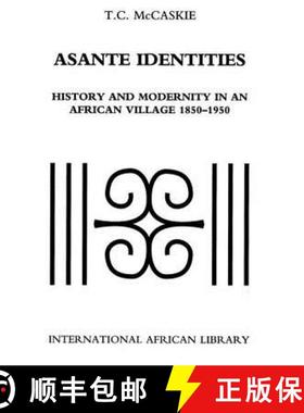 【3-4周达】Asante Identities: History and Modernity in an African Village, 1850-1950 [9780748615100]