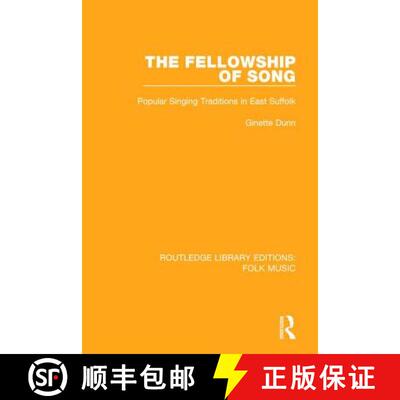 【3-4周达】The Fellowship of Song: Popular Singing Traditions in East Suffolk [9781138122611]