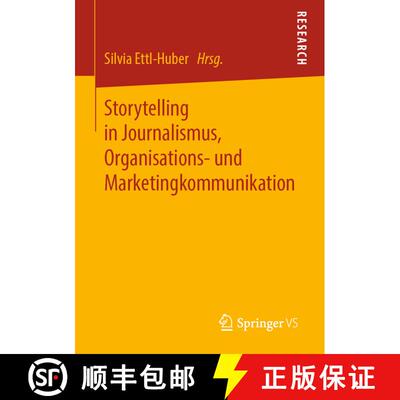【3-4周达】Storytelling in Journalismus, Organisations- und Marketingkommunikation [9783658257279]