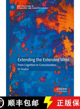 【3-4周达】Extending the Extended Mind : From Cognition to Consciousness [9783031356230]