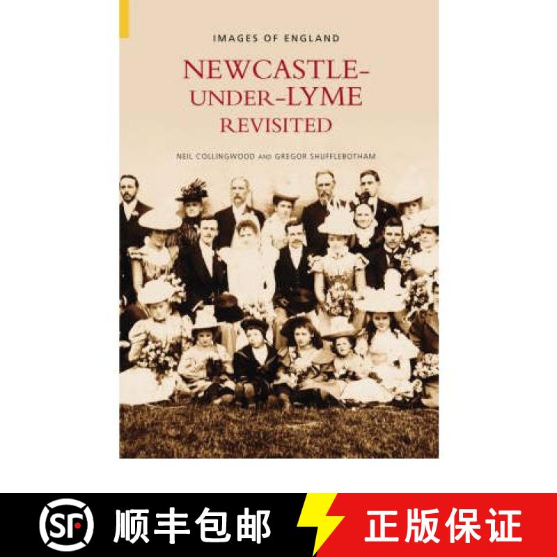 【3-4周达】Newcastle-Under-Lyme Revisited [9780752436722]
