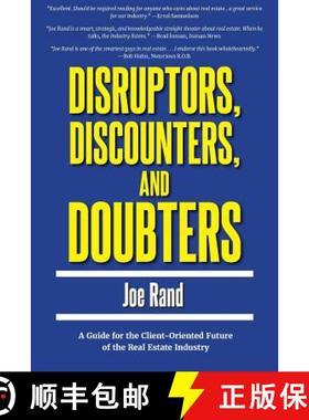 预订 Disruptors, Discounters, and Doubters: A Guide for the Client-Oriented Future of the Real Estate... [9781947635043]