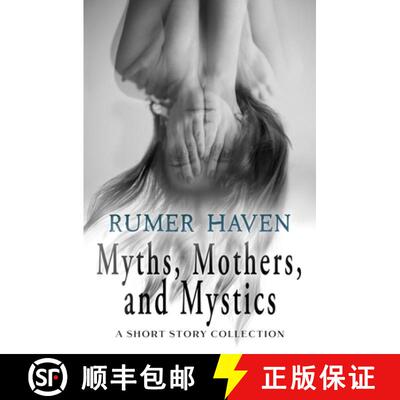 【3-4周达】Myths, Mothers, & Mystics: A Short Story Collection [9781068229305]