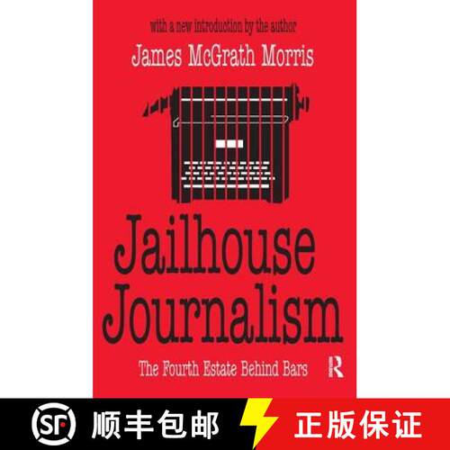 【3-4周达】精装 Jailhouse Journalism: The Fourth Estate Behind Bars [9781138526488]