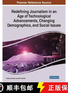 【3-4周达】Redefining Journalism in an Age of Technological Advancements, Changing Demographics, and ... [9781799881407]