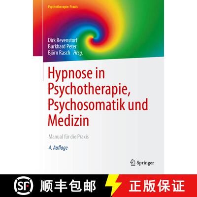 【3-4周达】Hypnose in Psychotherapie, Psychosomatik und Medizin: Manual für die Praxis (4., überarb... [9783662649671]