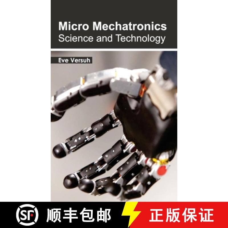 【2-3周达】Micro Mechatronics: Science and Technology: Science and Technology [9781632383228]