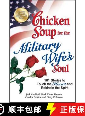 【3-4周达】Chicken Soup for the Military Wife's Soul: 101 Stories to Touch the Heart and Rekindle the... [9781623610289]