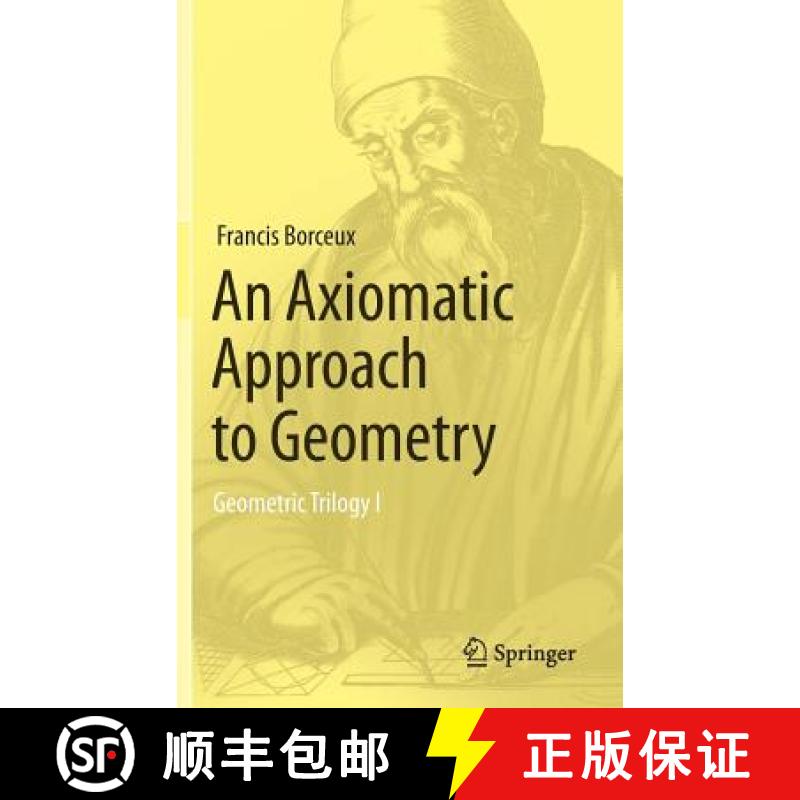 【3-4周达】An Axiomatic Approach to Geometry : Geometric Trilogy I [9783319017297]