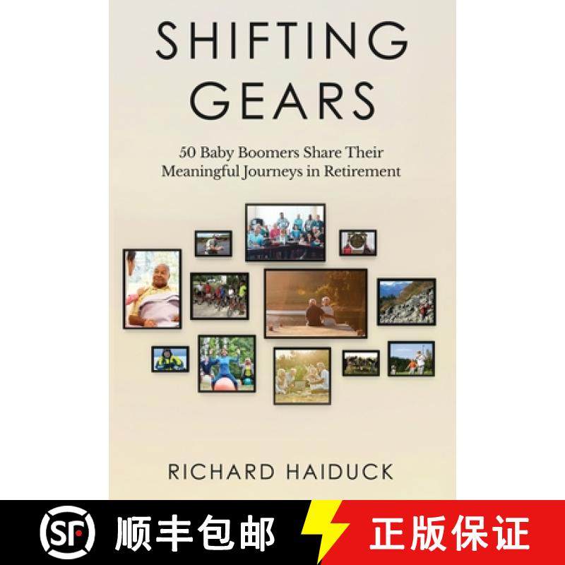 【3-4周达】Shifting Gears: 50 Baby Boomers Share Their Meaningful Journeys in Retirement [9781647042431]