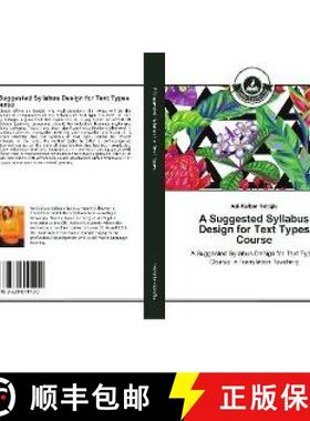 预订 A Suggested Syllabus Design for Text Types Course [9783639811100]