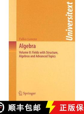 【3-4周达】Algebra : Volume II: Fields with Structure, Algebras and Advanced Topics [9780387724874]