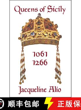【3-4周达】Queens of Sicily 1061-1266: The Queens Consort, Regent and Regnant of the Norman-Swabian E... [9781943639144]