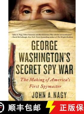 【3-4周达】George Washington's Secret Spy War: The Making of America's First Spymaster [9781250144928]