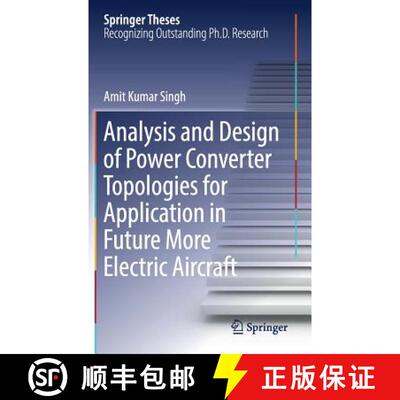 【3-4周达】Analysis and Design of Power Converter Topologies for Application in Future More Electric ... [9789811082122]