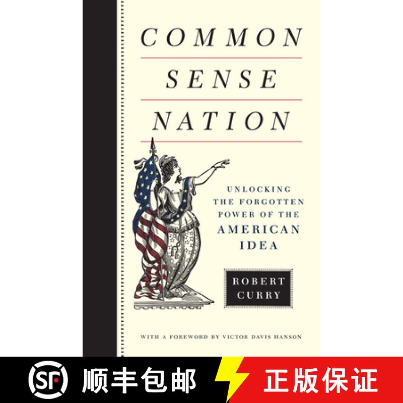 【3-4周达】Common Sense Nation : Unlocking the Forgotten Power of the American Idea [9781594038259]