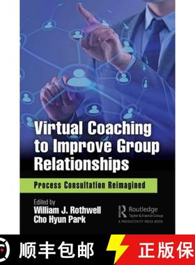 【3-4周达】Virtual Coaching to Improve Group Relationships : Process Consultation Reimagined [9780367405311]