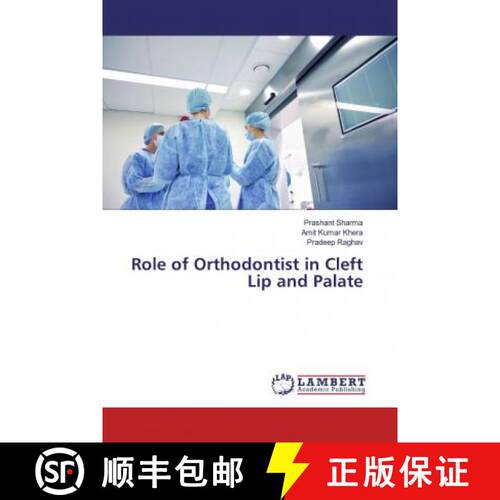 预订 Role of Orthodontist in Cleft Lip and Palate [9786200294036]