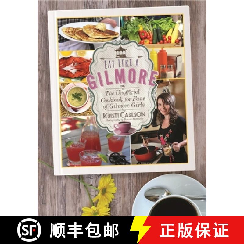 【3-4周达】Eat Like a Gilmore: The Unofficial Cookbook for Fans of Gilmore Girls [9781510717343]