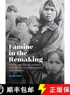 预订 Famine in the Remaking: Food System Change and Mass Starvation in Hawaii, Madagascar, and Cambodia [9781949199338]