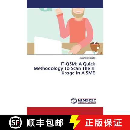 预订 It-Qsm: A Quick Methodology To Scan The IT Usage In A SME [9783659535383]