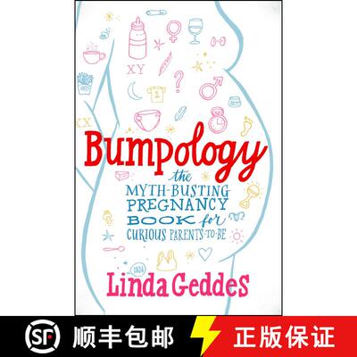 【3-4周达】Bumpology: The Myth-Busting Pregnancy Book for Curious Parents-To-Be [9781451684995]