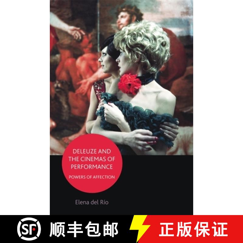 预订 Deleuze and the Cinemas of Performance: Powers of Affection [9780748649419]