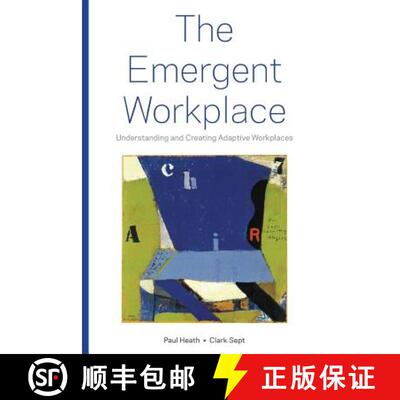 【3-4周达】The Emergent Workplace: Understanding and Creating Adaptive Workplaces [9780989698504]