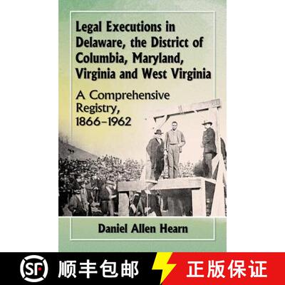 【3-4周达】Legal Executions in Delaware, the District of Columbia, Maryland, Virginia and West Virgin... [9780786495405]