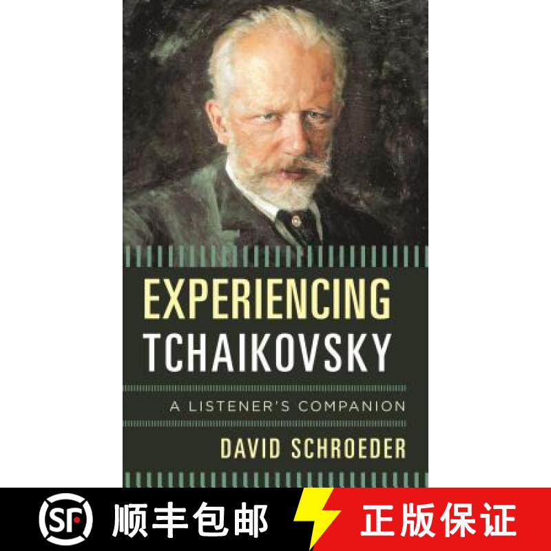 预订 Experiencing Tchaikovsky : A Listener's Companion [9781442232990]
