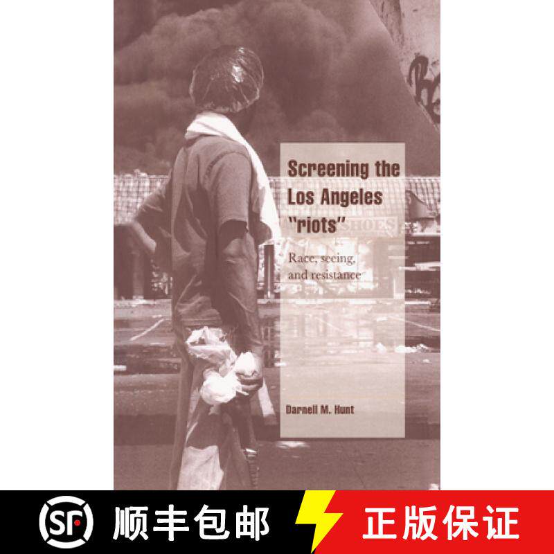 【3-4周达】Screening the Los Angeles 'Riots': Race, Seeing, and Resistance - Screening the Los Angele... [9780521578141]