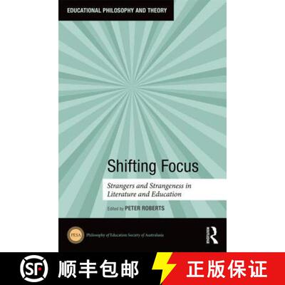 【3-4周达】精装 Shifting Focus: Strangers and Strangeness in Literature and Education [9781138852822]