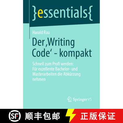 【3-4周达】Der Writing Code' - kompakt : Schnell zum Profi werden: Für exzellente Bachelor- und Ma... [9783658409708]