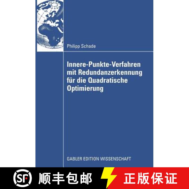 【3-4周达】Innere-Punkte-Verfahren Mit Redundanzerkennung Für Die Quadratische Optimierung [9783834910196]