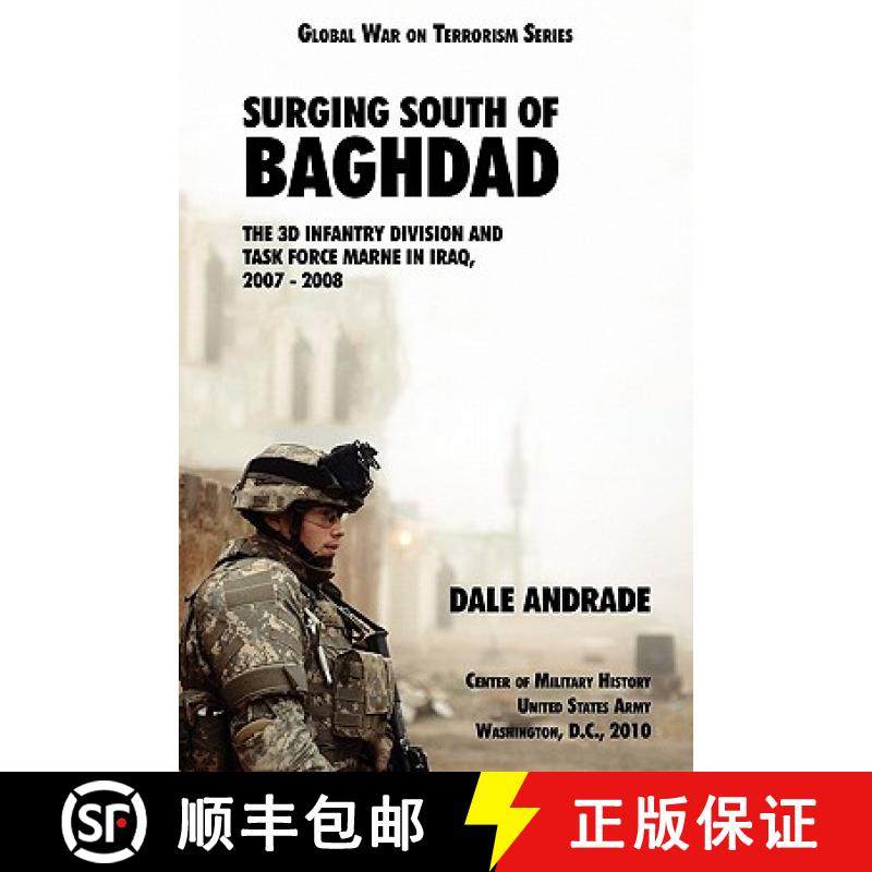 【3-4周达】Surging South of Baghdad: The 3d Infantry Division and Task Force MARNE in Iraq, 2007-2008 [9781780390253]