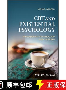 【3-4周达】Cbt and Existential Psychology : From Common Ground to Clinical Metacompetence [9781119310969]