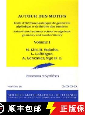 预订 Autour des motifs. Asian-French summer school on algebraic geometry and number theory. Volume I ... [9782856292921]