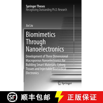 【3-4周达】Biomimetics Through Nanoelectronics: Development of Three Dimensional Macroporous Nanoelec... [9783319886312]