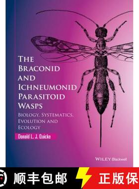 【3-4周达】The Braconid And Ichneumonid Parasitoid Wasps - Biology, Systematics, Evolution And Ecolog... [9781118907054]