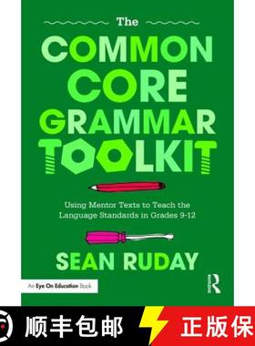 【3-4周达】The Common Core Grammar Toolkit: Using Mentor Texts to Teach the Language Standards in Gra... [9781138302600]
