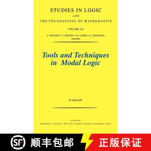 【3-4周达】精装 TOOLS AND TECHNIQUES IN MODAL LOGIC SLSTUDIES IN LOGIC SERIES VOLUME 142 [9780444500557]
